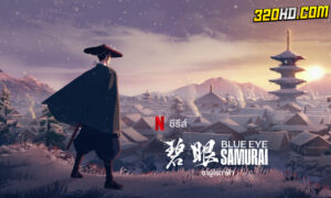 Blue Eye Samurai (2023) ซามูไรตาฟ้า ตอนที่ 1-8 พากย์ไทย