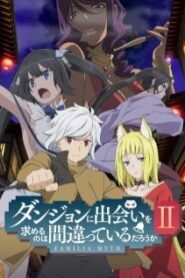 Danmachi Ss2 ผิดไหมที่จะพบรักในดันเจี้ยน ภาค 2