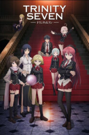 Trinity Seven ทรินิตี้เซเว่น 7 จ้าวคัมภีร์เวท ตอนที่ 1-12+OVA ซับไทย