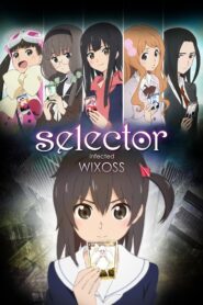 Selector infected Wixoss ตอนที่ 1-12 พากย์ไทย