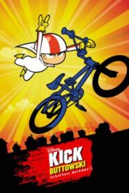 Kick Buttowski: Suburban คิก บัททาวสกี้ เด็กจี๊ดใจเกินร้อย ซีซั่น2 ตอนที่ 1-20 พากย์ไทย